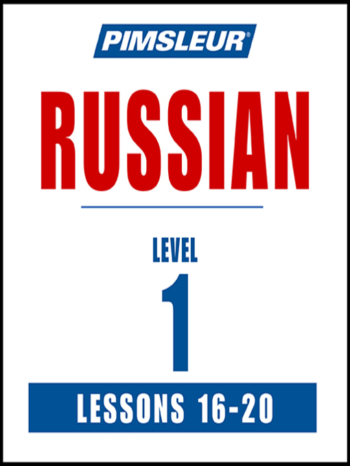 Title details for Pimsleur Russian Level 1 Lessons 16-20 by Pimsleur - Wait list